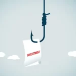 Knowing the Types of Fraudulent Investments and How to Avoid Them